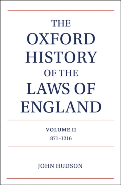 The Oxford History of the Laws of England Volume II : 871-1216, EPUB eBook