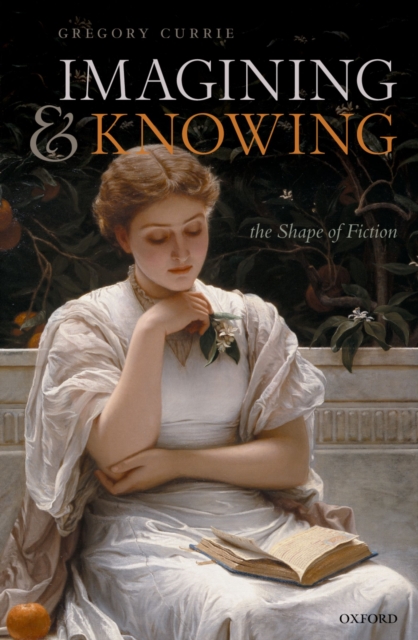 Imagining and Knowing : The Shape of Fiction, PDF eBook