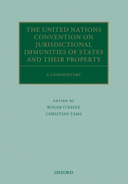 The United Nations Convention on Jurisdictional Immunities of States and Their Property : A Commentary, EPUB eBook