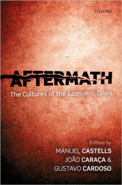 Aftermath : The Cultures of the Economic Crisis, PDF eBook