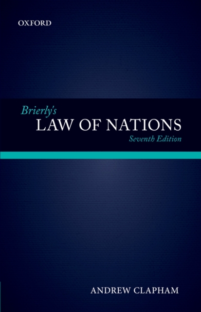 Brierly's Law of Nations : An Introduction to the Role of International Law in International Relations, PDF eBook