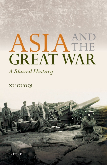 Asia and the Great War : A Shared History, PDF eBook