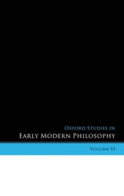 Oxford Studies in Early Modern Philosophy Volume VI, PDF eBook
