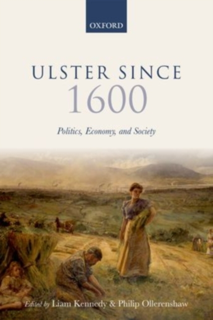 Ulster Since 1600 : Politics, Economy, and Society, PDF eBook