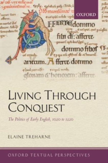 Living Through Conquest : The Politics of Early English, 1020-1220, PDF eBook