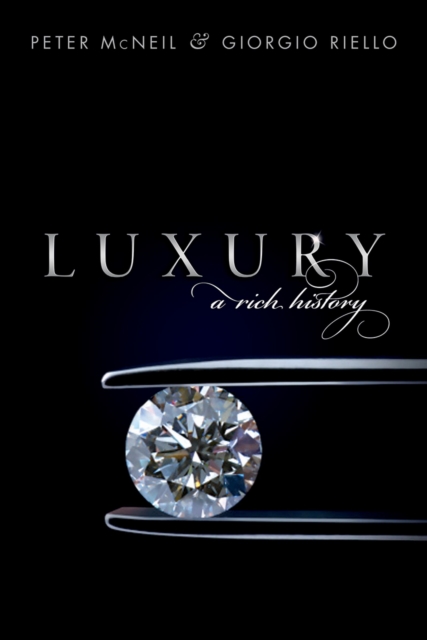 Luxury : A Rich History, PDF eBook