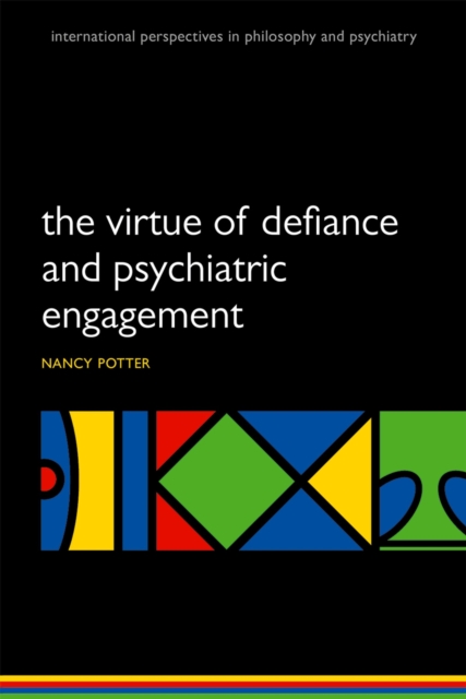 The Virtue of Defiance and Psychiatric Engagement, PDF eBook