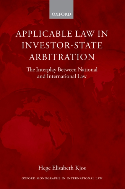 Applicable Law in Investor-State Arbitration : The Interplay Between National and International Law, EPUB eBook