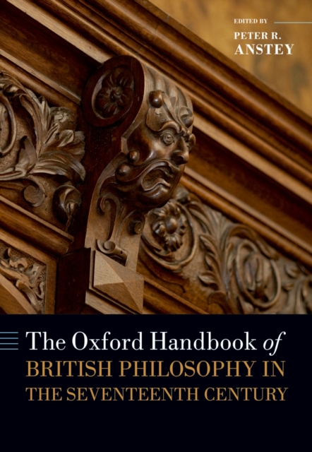 The Oxford Handbook of British Philosophy in the Seventeenth Century, PDF eBook
