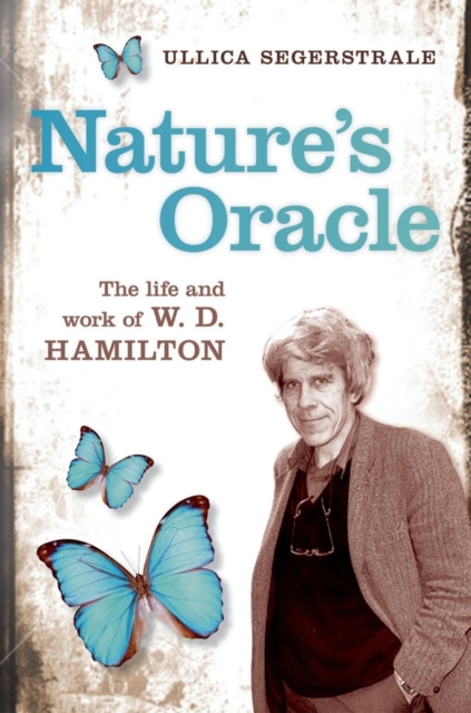 Nature's Oracle : The Life and Work of W.D.Hamilton, PDF eBook