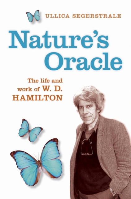 Nature's Oracle : The Life and Work of W.D.Hamilton, EPUB eBook