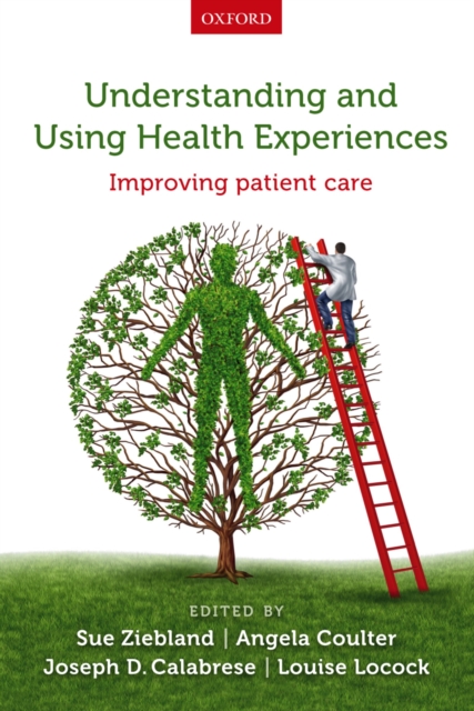 Understanding and Using Health Experiences : Improving patient care, PDF eBook