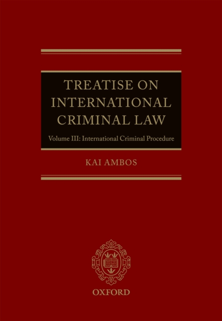Treatise on International Criminal Law : Volume III: International Criminal Procedure, EPUB eBook