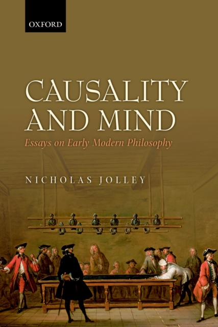 Causality and Mind : Essays on Early Modern Philosophy, PDF eBook