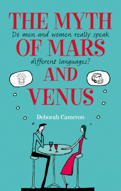 The Myth of Mars and Venus : Do men and women really speak different languages?, EPUB eBook