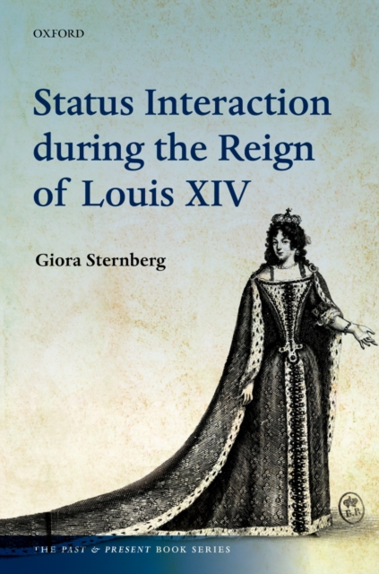 Status Interaction during the Reign of Louis XIV, PDF eBook