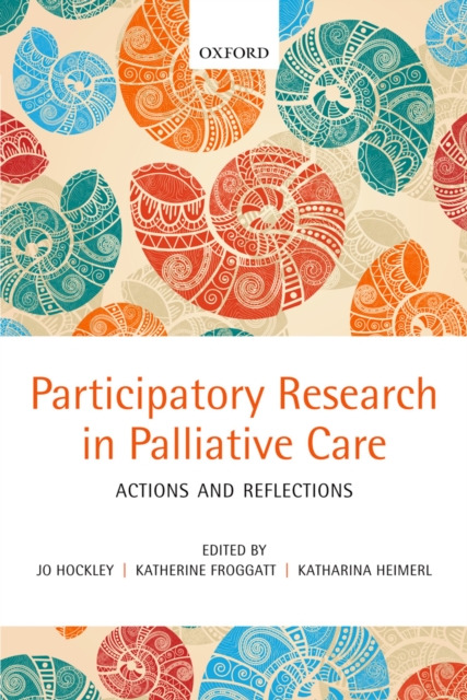 Participatory Research in Palliative Care : Actions and reflections, PDF eBook