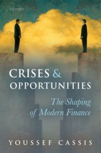 Crises and Opportunities : The Shaping of Modern Finance, PDF eBook