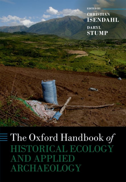 The Oxford Handbook of Historical Ecology and Applied Archaeology, PDF eBook