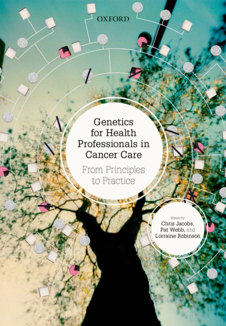 Genetics for Health Professionals in Cancer Care : From Principles to Practice, EPUB eBook