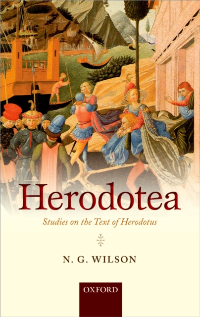 Herodotea : Studies on the Text of Herodotus, PDF eBook
