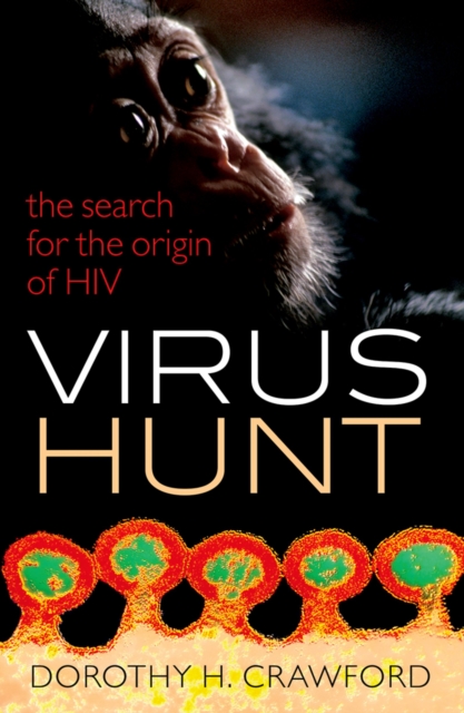 Virus Hunt : The search for the origin of HIV/AIDs, PDF eBook