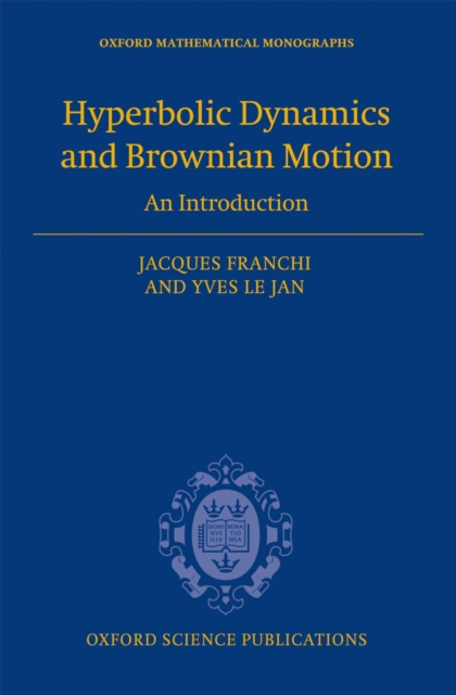 Hyperbolic Dynamics and Brownian Motion : An Introduction, PDF eBook