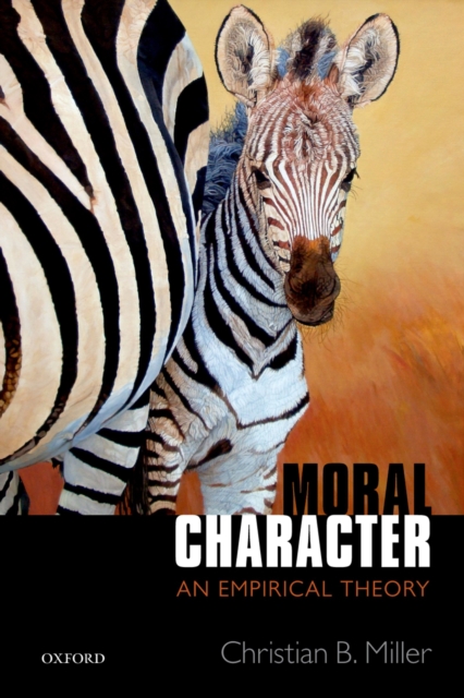 Moral Character : An Empirical Theory, PDF eBook