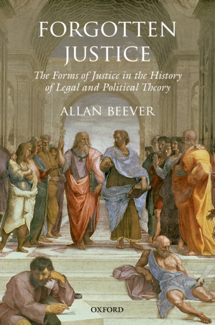 Forgotten Justice : Forms of Justice in the History of Legal and Political Theory, PDF eBook