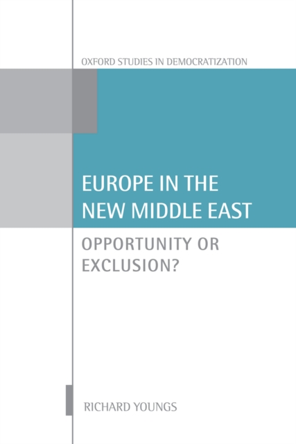 Europe in the New Middle East : Opportunity or Exclusion?, PDF eBook