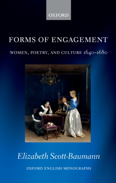 Forms of Engagement : Women, Poetry and Culture 1640-1680, PDF eBook