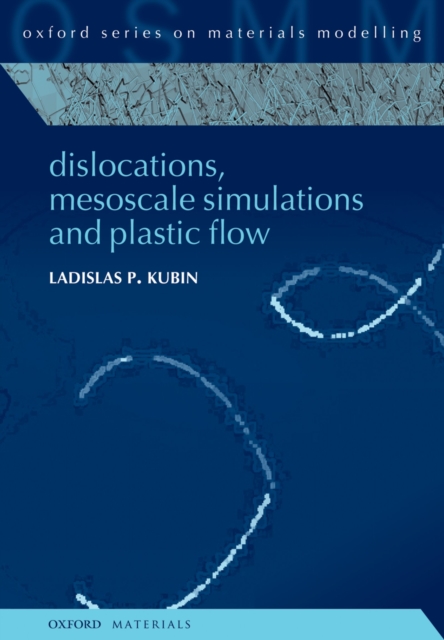 Dislocations, Mesoscale Simulations and Plastic Flow, PDF eBook