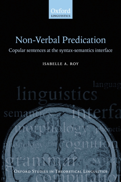 Nonverbal Predication : Copular Sentences at the Syntax-Semantics Interface, PDF eBook