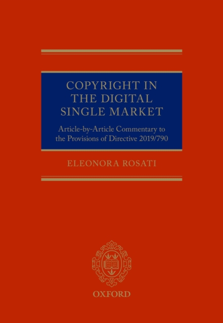 Copyright in the Digital Single Market : Article-by-Article Commentary to the Provisions of Directive 2019/790, EPUB eBook