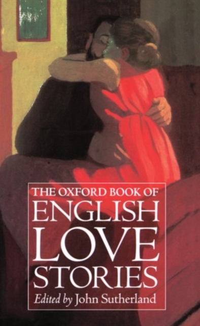The Oxford Book of English Love Stories, Hardback Book