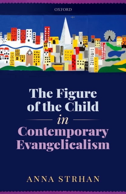 The Figure of the Child in Contemporary Evangelicalism, EPUB eBook