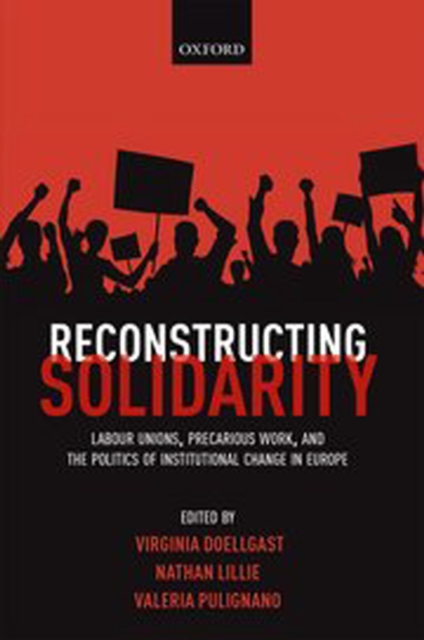 Reconstructing Solidarity : Labour Unions, Precarious Work, and the Politics of Institutional Change in Europe, EPUB eBook