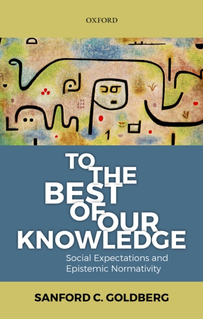To the Best of Our Knowledge : Social Expectations and Epistemic Normativity, EPUB eBook
