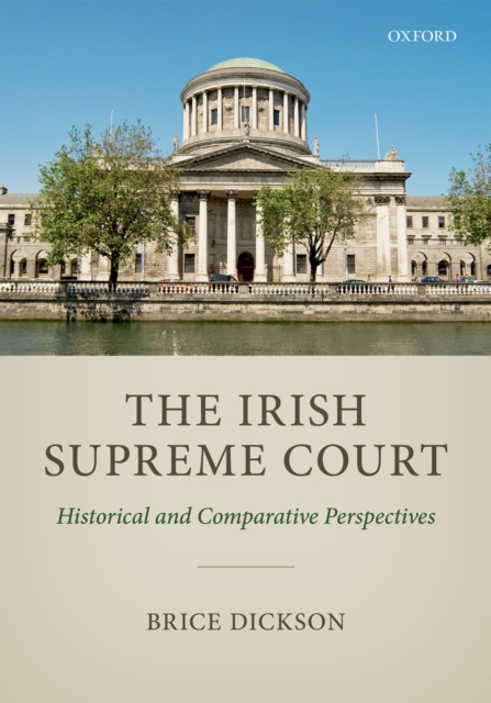 The Irish Supreme Court : Historical and Comparative Perspectives, EPUB eBook