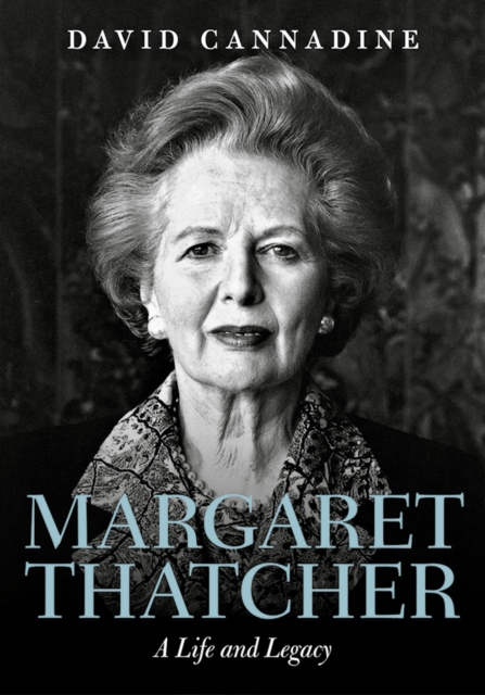 Margaret Thatcher : A Life and Legacy, EPUB eBook