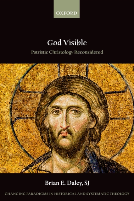 God Visible : Patristic Christology Reconsidered, EPUB eBook