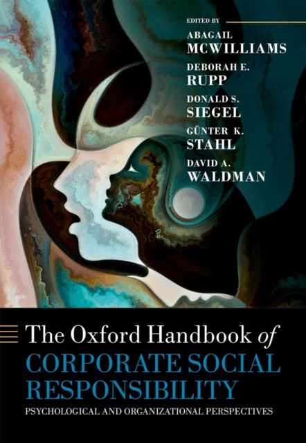 The Oxford Handbook of Corporate Social Responsibility : Psychological and Organizational Perspectives, PDF eBook