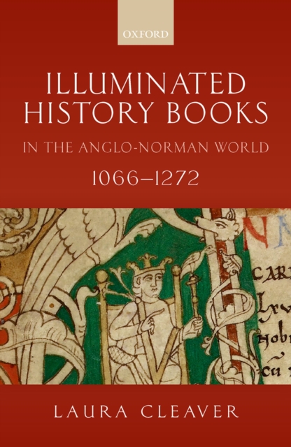 Illuminated History Books in the Anglo-Norman World, 1066-1272, EPUB eBook