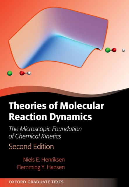 Theories of Molecular Reaction Dynamics : The Microscopic Foundation of Chemical Kinetics, PDF eBook