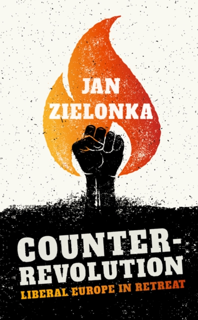 Counter-Revolution : Liberal Europe in Retreat, PDF eBook