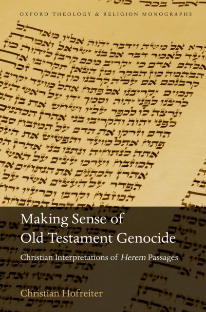 Making Sense of Old Testament Genocide : Christian Interpretations of Herem Passages, PDF eBook