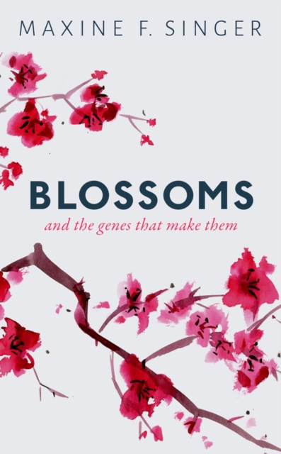Blossoms : And the genes that make them, PDF eBook