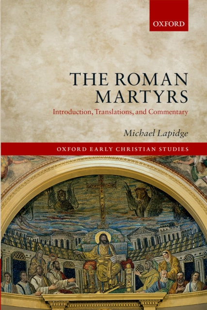 The Roman Martyrs : Introduction, Translations, and Commentary, PDF eBook