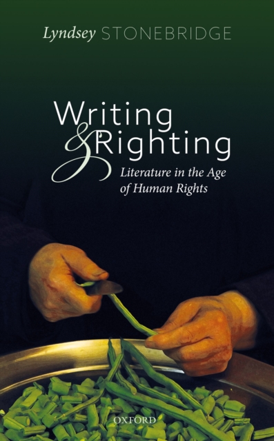 Writing and Righting : Literature in the Age of Human Rights, EPUB eBook