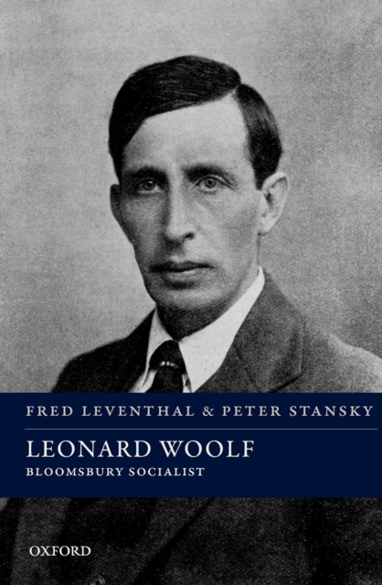 Leonard Woolf : Bloomsbury Socialist, PDF eBook